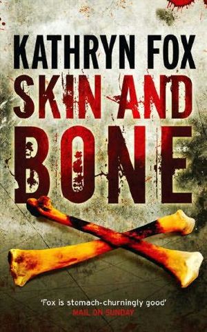 [Dr. Anya Crichton 04] • Skin and Bone